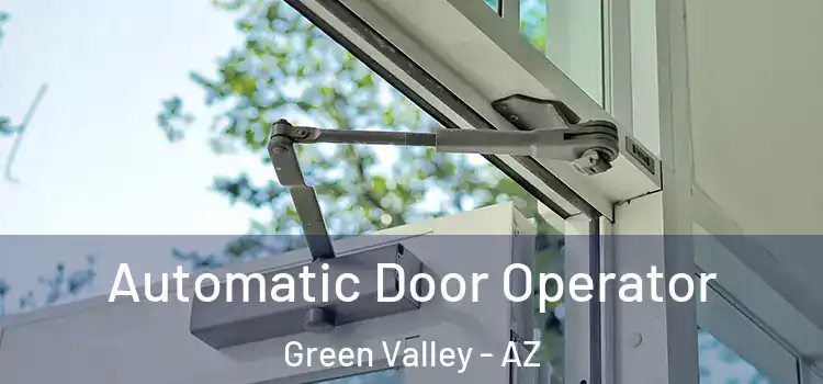 Automatic Door Operator Green Valley - AZ
