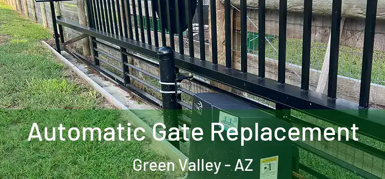 Automatic Gate Replacement Green Valley - AZ