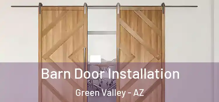 Barn Door Installation Green Valley - AZ