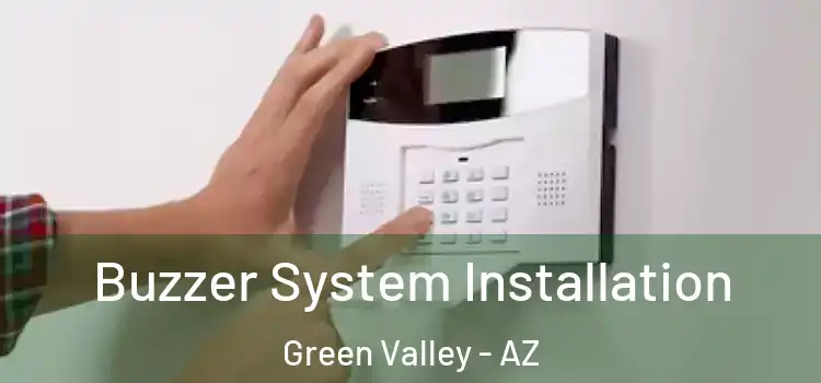 Buzzer System Installation Green Valley - AZ
