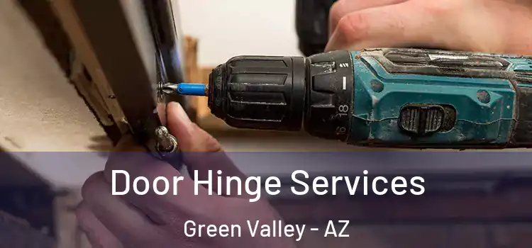 Door Hinge Services Green Valley - AZ