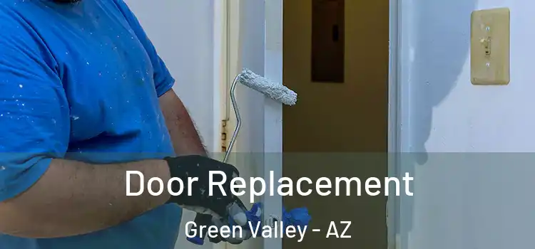 Door Replacement Green Valley - AZ