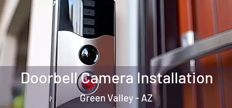  Doorbell Camera Installation Green Valley - AZ
