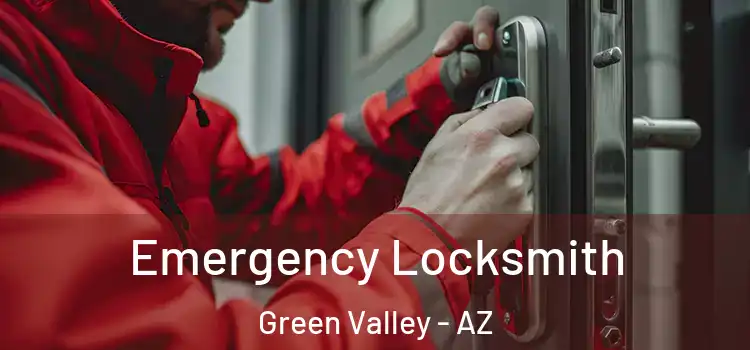 Emergency Locksmith Green Valley - AZ