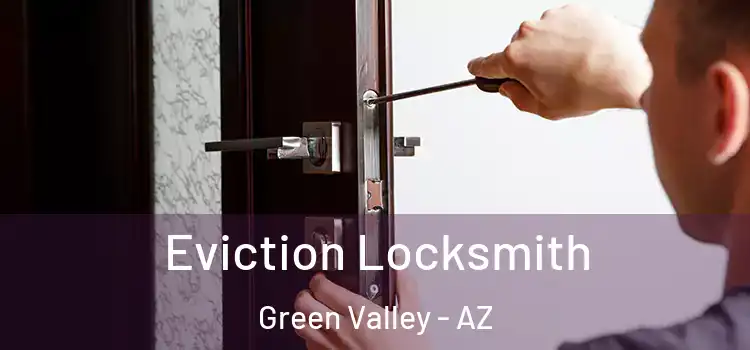 Eviction Locksmith Green Valley - AZ