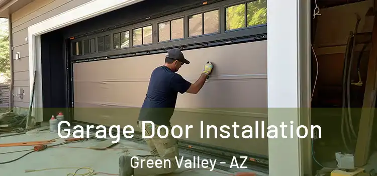  Garage Door Installation Green Valley - AZ
