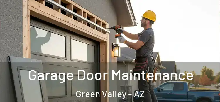  Garage Door Maintenance Green Valley - AZ