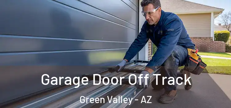  Garage Door Off Track Green Valley - AZ