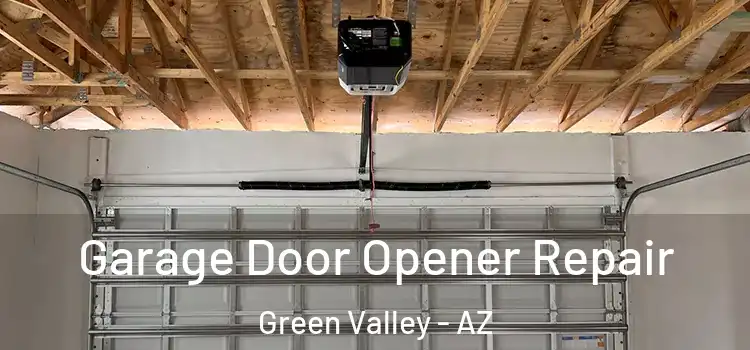  Garage Door Opener Repair Green Valley - AZ