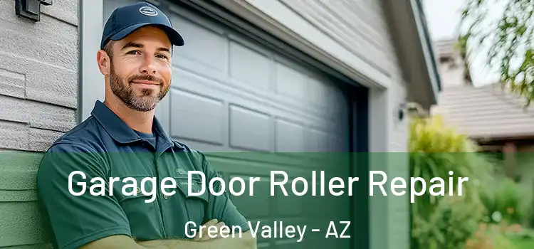  Garage Door Roller Repair Green Valley - AZ