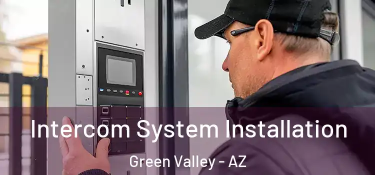 Intercom System Installation Green Valley - AZ