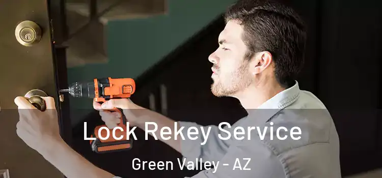 Lock Rekey Service Green Valley - AZ