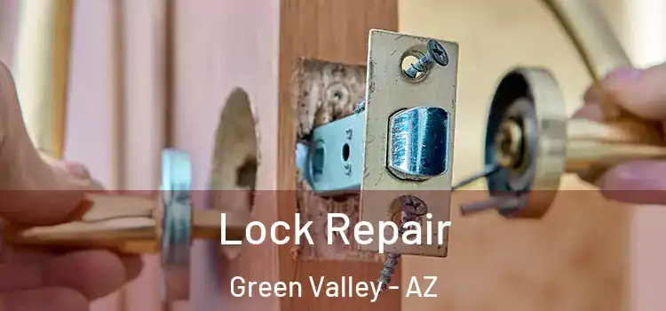 Lock Repair Green Valley - AZ
