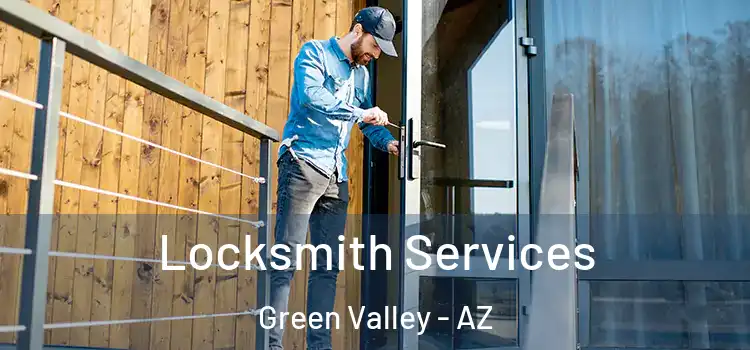 Locksmith Services Green Valley - AZ