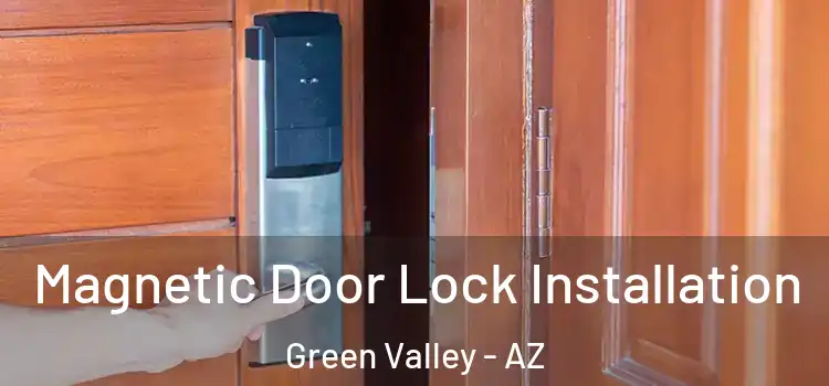  Magnetic Door Lock Installation Green Valley - AZ
