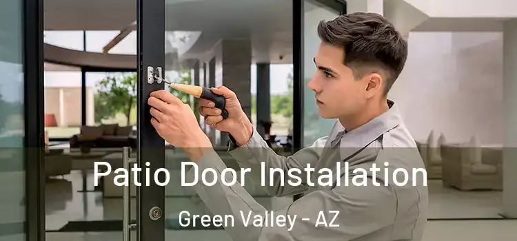 Patio Door Installation Green Valley - AZ