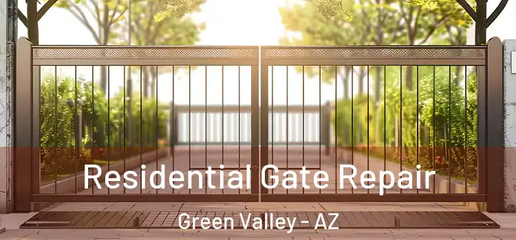 Residential Gate Repair Green Valley - AZ