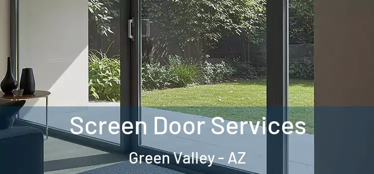 Screen Door Services Green Valley - AZ