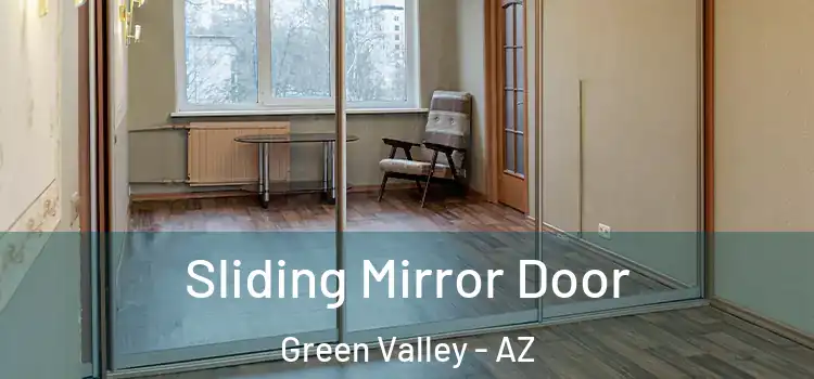  Sliding Mirror Door Green Valley - AZ