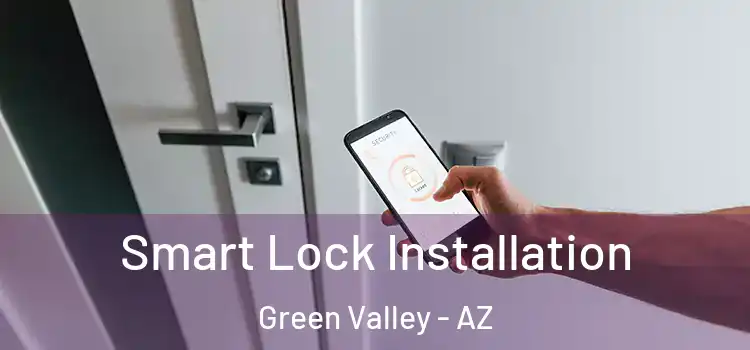 Smart Lock Installation Green Valley - AZ