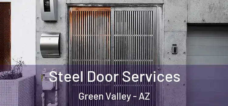 Steel Door Services Green Valley - AZ